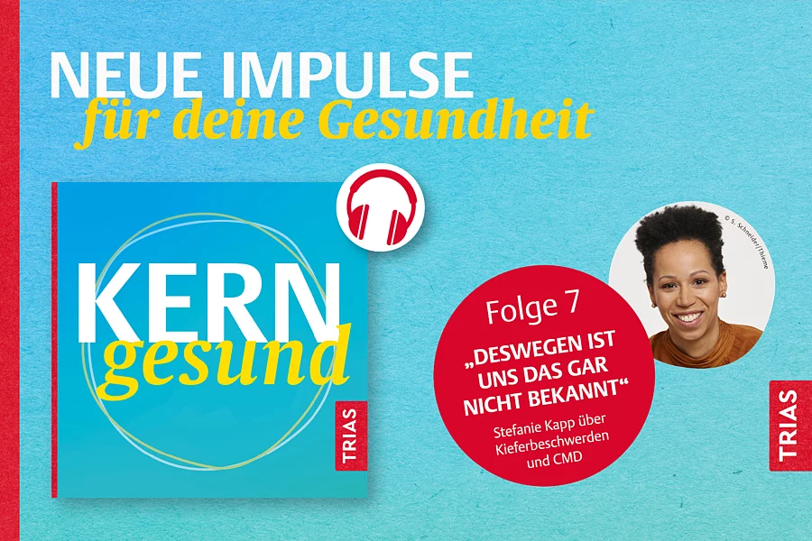 KERNgesund Podcastfolge mit Stefanie Kapp: Neue Impulse für deine Gesundheit. Folge 7. "Deswegen ist uns das gar nicht bekannt." Stefanie Kapp über Kieferbeschwerden und CMD 