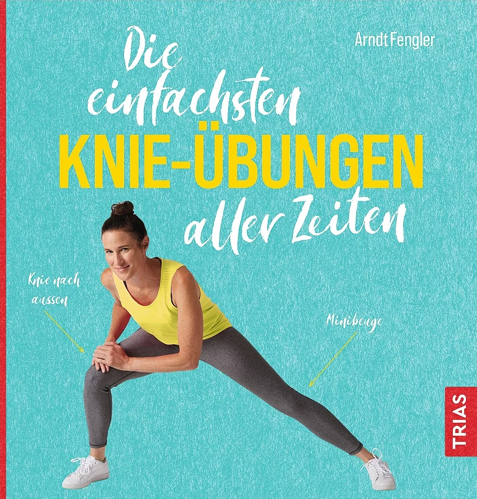 Buchcover: Die einfachsten Knie-Übungen aller Zeiten